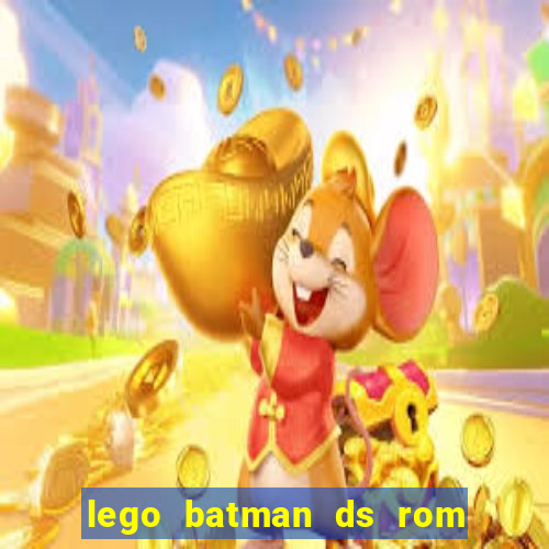 lego batman ds rom pt br